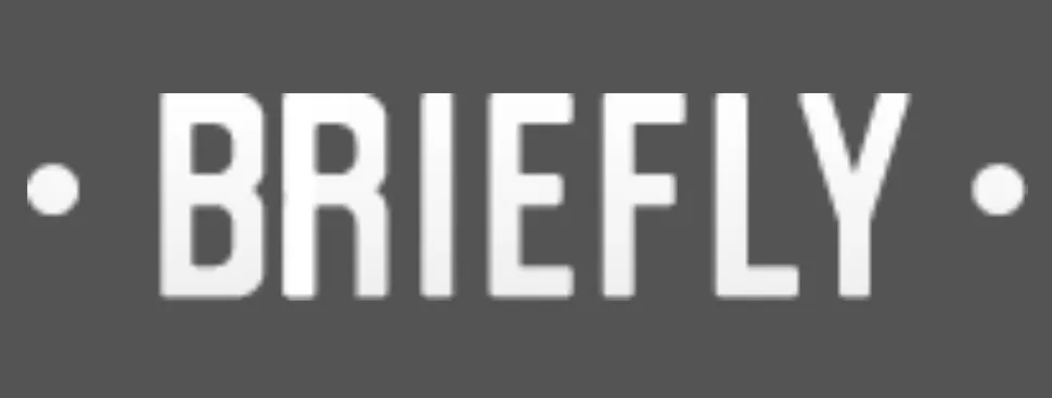 Briefly